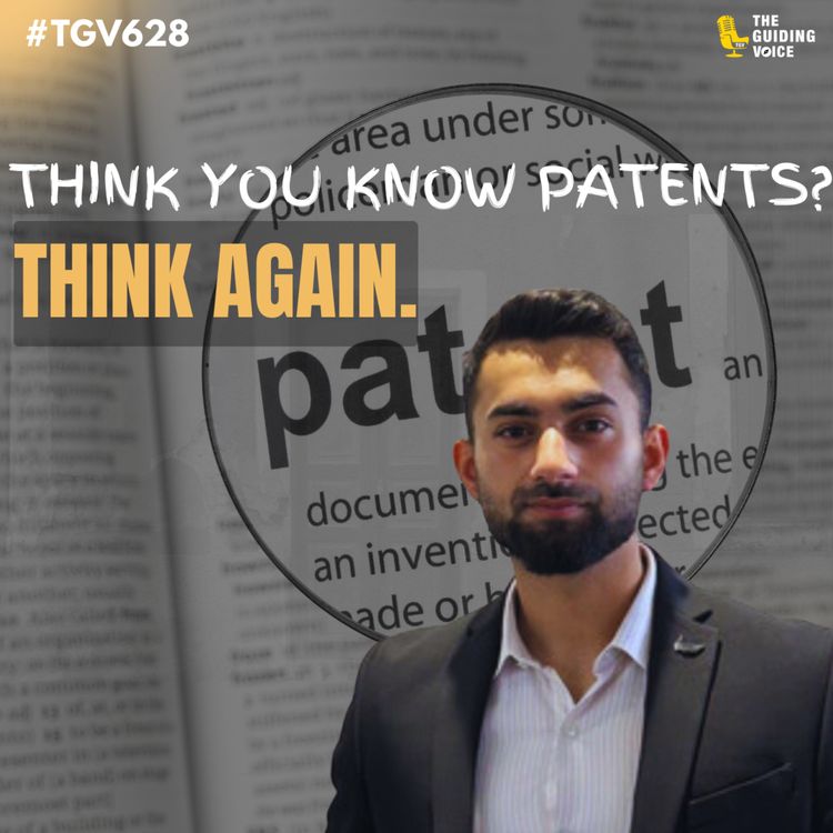 cover art for Think you know Patents, Think Again! | Akarsh Sharma | #TGV628