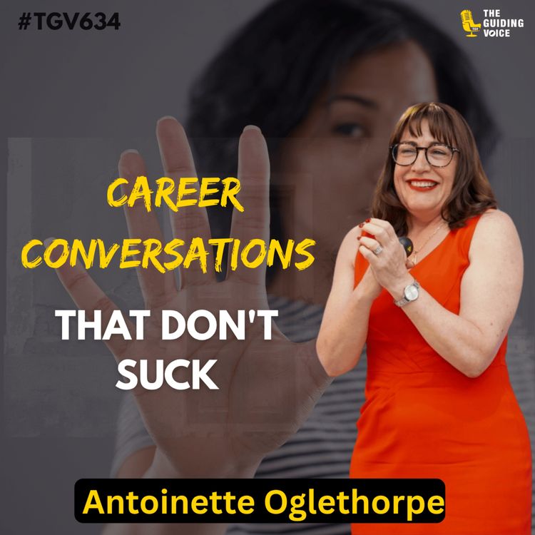 cover art for Career Conversations That Don’t Suck: The Antidote to Attrition | Antoinette Oglethorpe | #TGV634