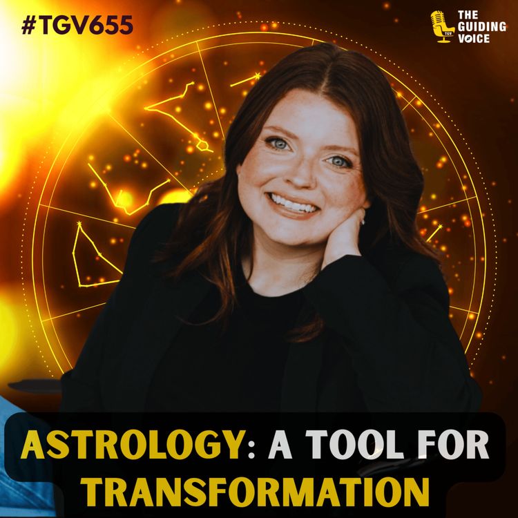 cover art for Astrology: A Tool for Transformation | Sarah Michelle Boes | #TGV655