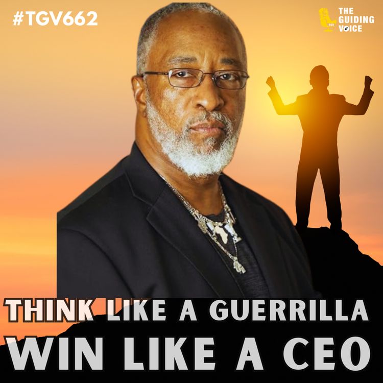 cover art for Think Like a Guerrilla, Win Like a CEO | Darius Ross | #TGV662