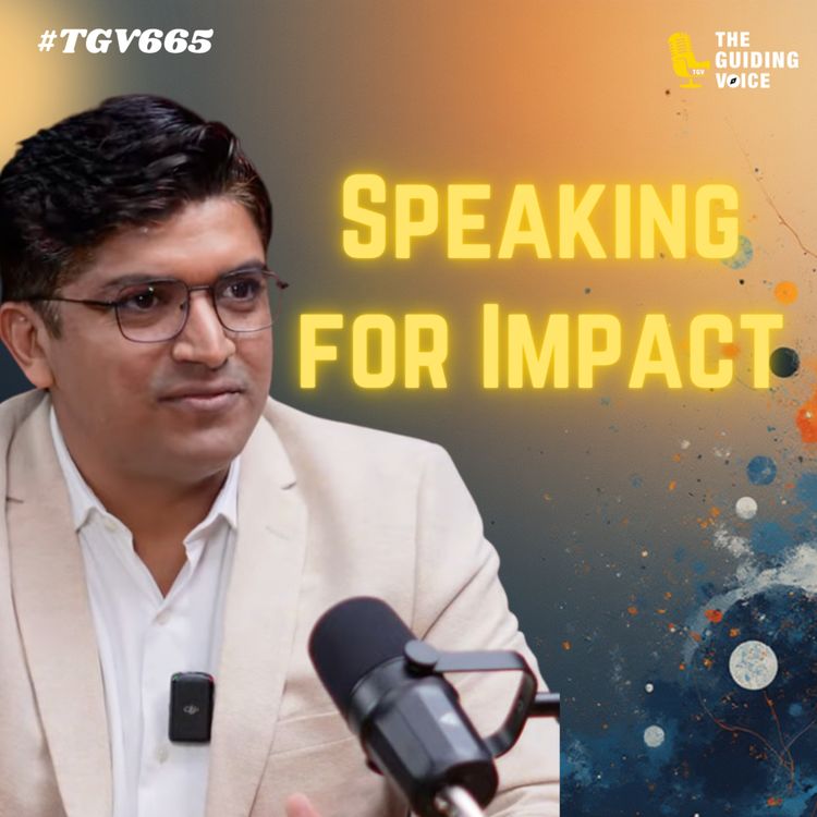 cover art for Speaking for Impact: Mastering Influence with Rahul Jain | #TGV665