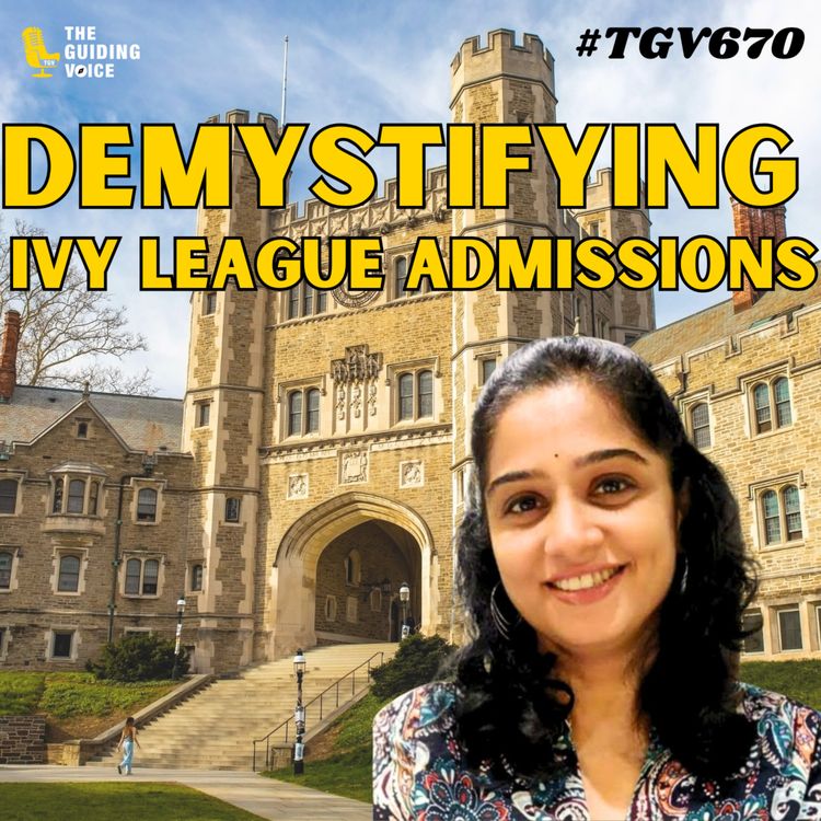 cover art for Demystifying Ivy League Admissions | Pavithra Srinivasan | #TGV670
