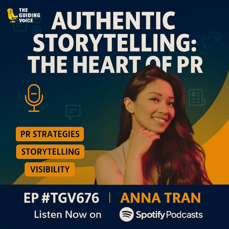 cover art for From Invisible to In Demand: The PR Playbook | Anna Tran | 676