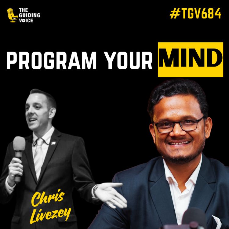 cover art for Your Mind is the Shortcut: Mastering Life’s Principles with Chris Livezey | #TGV684