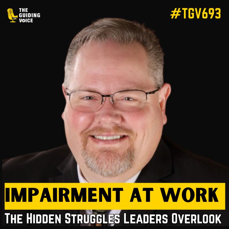 cover art for Zero Blind Spots: The Truth About Impairment in Leadership | Chuck Marting | #TGV693