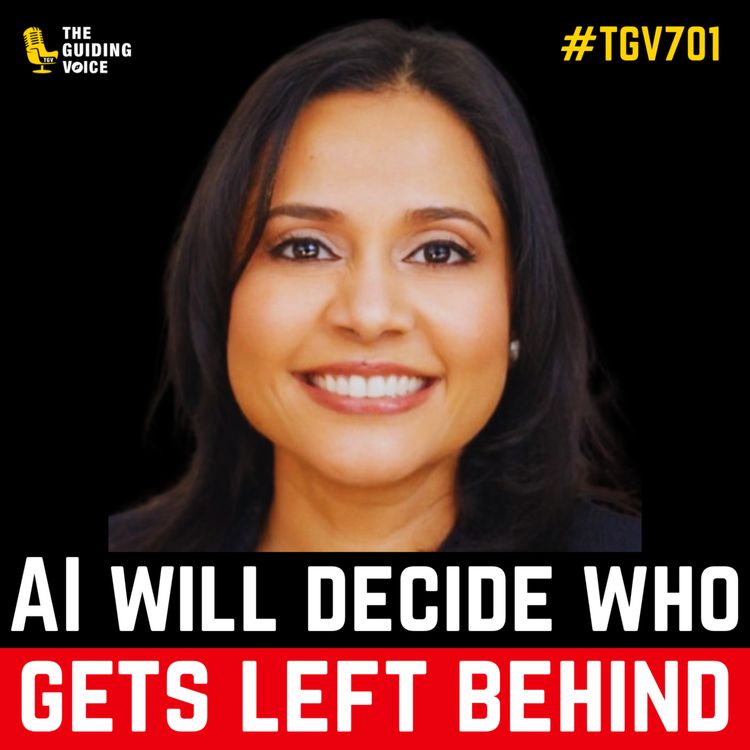 cover art for Navigating AI and Authenticity with Nikki Barua | How AI Will Decide Who Gets Left Behind  | #TGV701