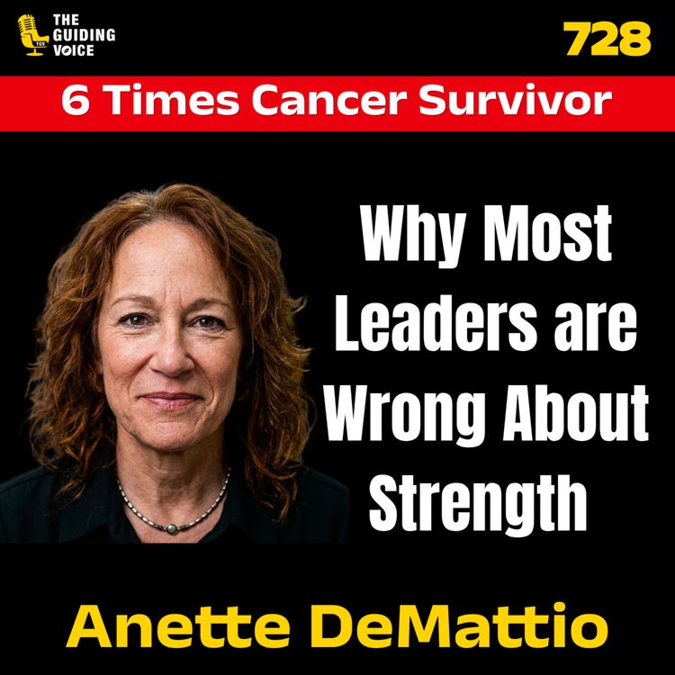 cover art for 6 Cancers Later: The One Lesson My Body Finally Forced Me to Learn | Anette Demattio | #TGV728