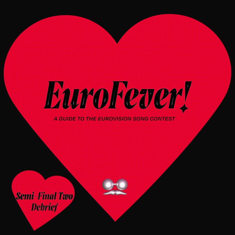 cover art for EuroFever! A Guide To The Eurovision Song Contest 2025: Semi Final Two