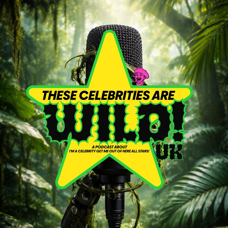 cover art for These Celebrities are WILD! UK (All Stars S2): All Stars head to battle! (Episode One)
