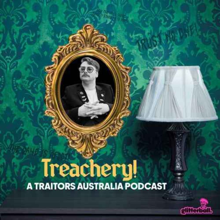 cover art for Treachery: A Traitors Podcast: Endgame Edition (Finale) (Traitors Australia S3, E12)
