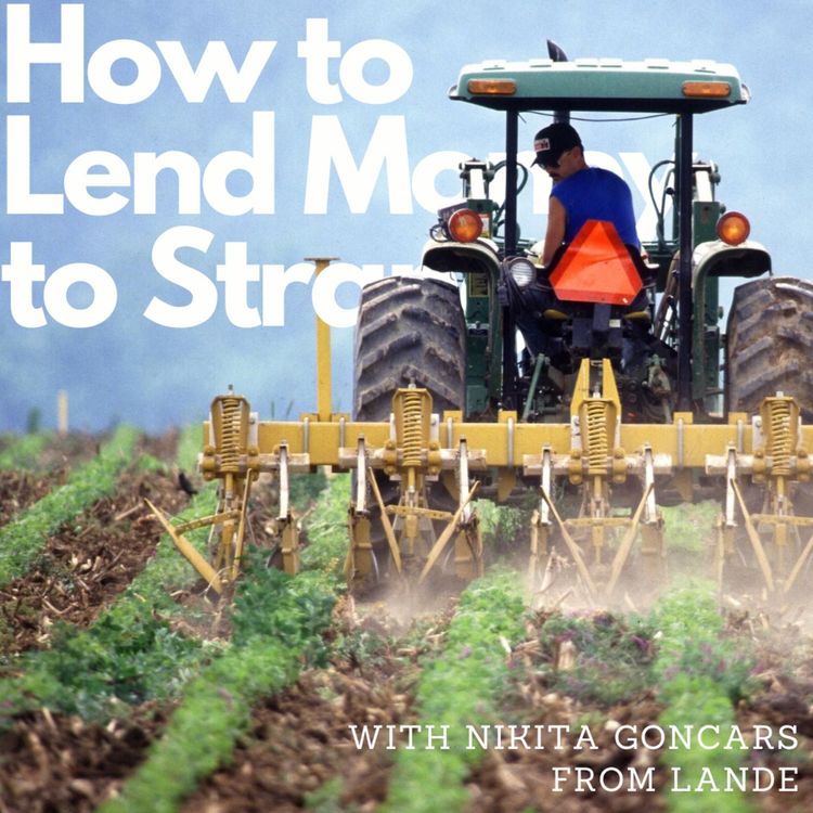 cover art for P2P funding for Europe's farmers, with Nikita Goncars