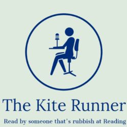cover art for The Kite Runner - Read by someone that's rubbish at Reading