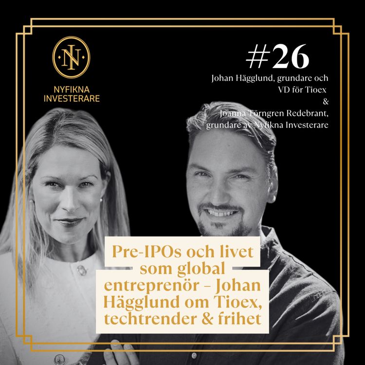 cover art for Pre-IPOs och livet som global entreprenör – Johan Hägglund om Tioex, techtrender & frihet