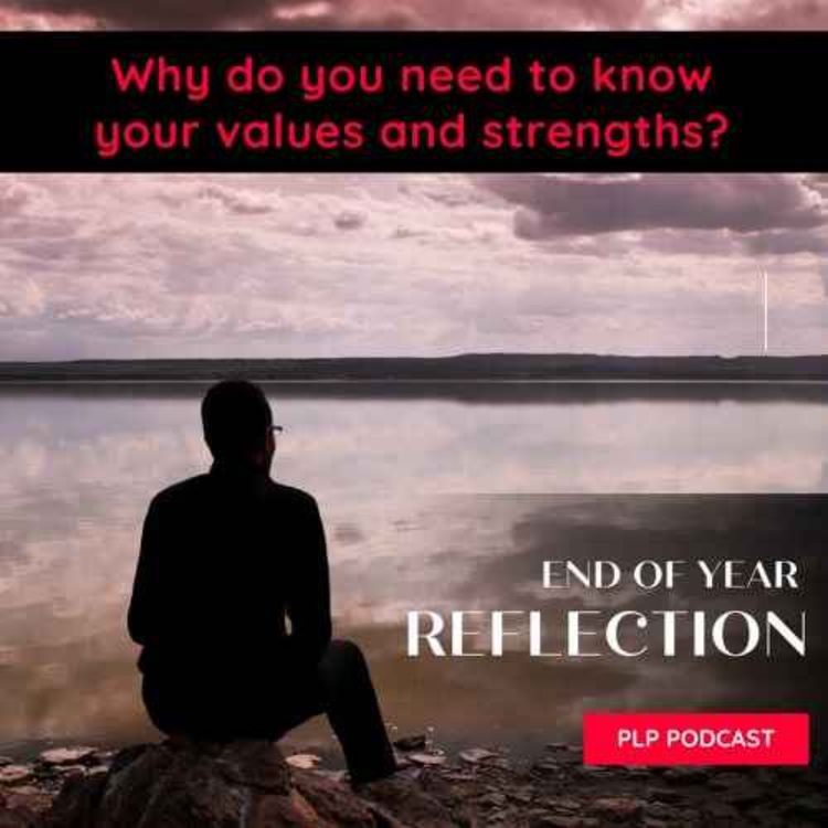 cover art for EPS27: End of year reflection and why you need to know your values and strengths