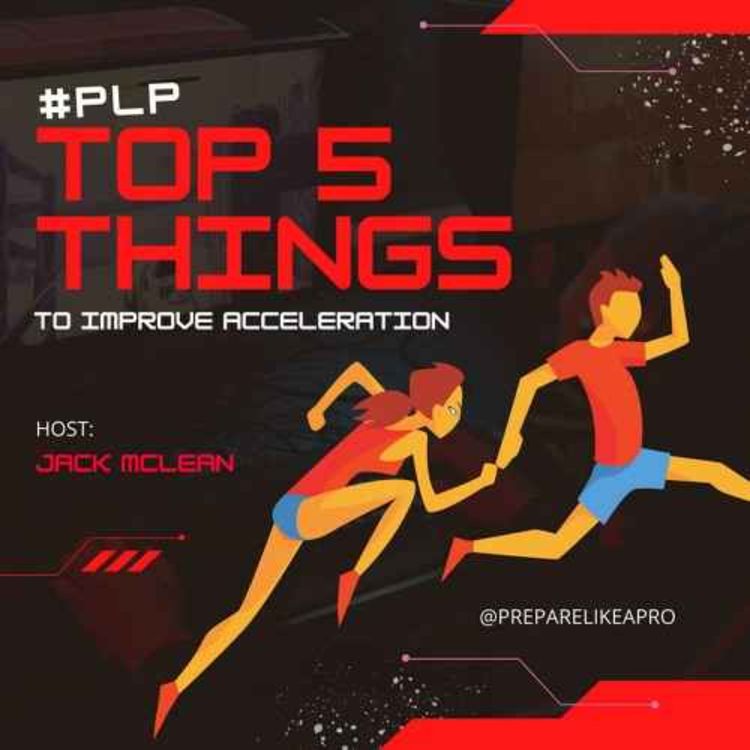 cover art for EPS28: The top 5 best things to do if you want to improve your acceleration