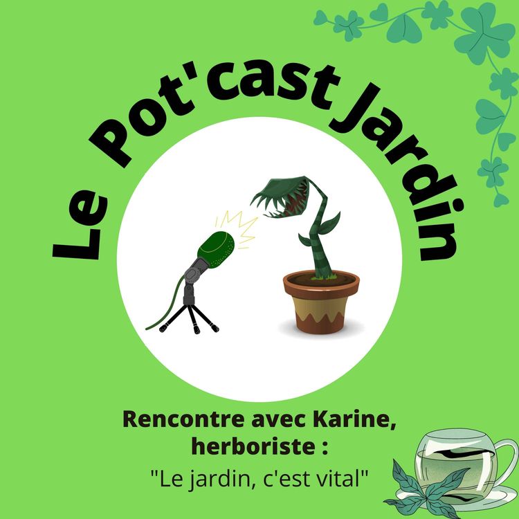 cover art for Karine, cueilleuse et cultivatrice : "Le jardin c'est vital"