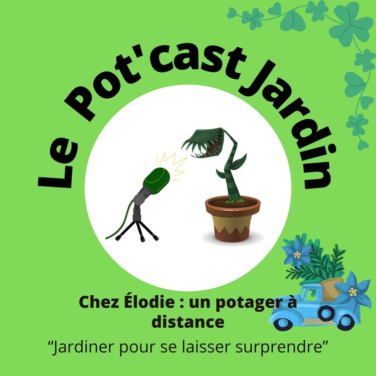 cover art for Chez Élodie, jardiner loin de chez soi