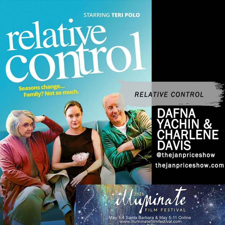 cover art for Relative Control – Director Dafna Yachin & Writer Charlene Davis on Their Award-Winning Family Drama | Teri Polo