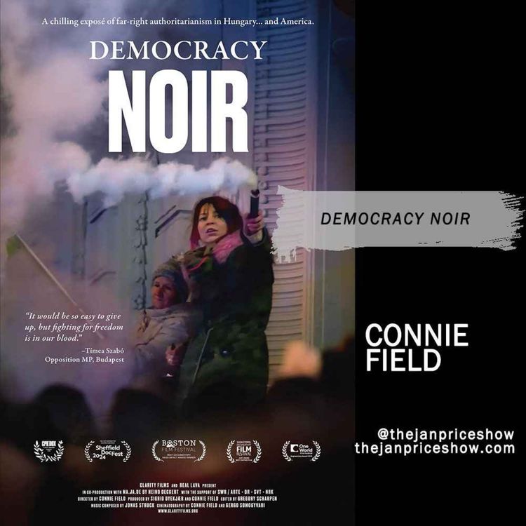 cover art for Connie Field on Democracy Noir – Inside Hungary’s Descent into Authoritarianism