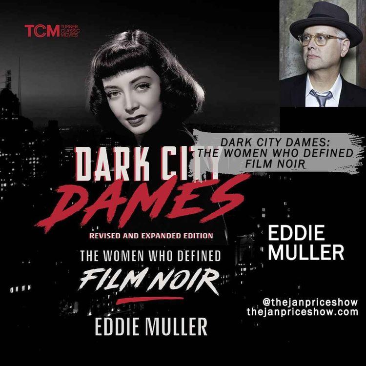 cover art for Eddie Muller on "Dark City Dames" | The Women Who Defined Film Noir