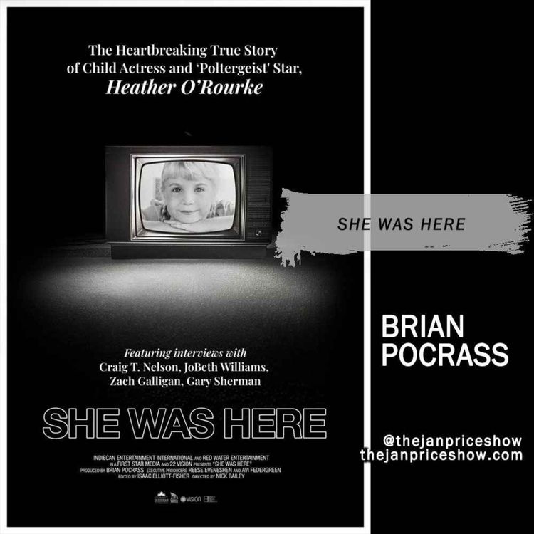 cover art for Brian Pocrass on "She Was Here" | The True Story of Heather O'Rourke & the Legacy of "Poltergeist"