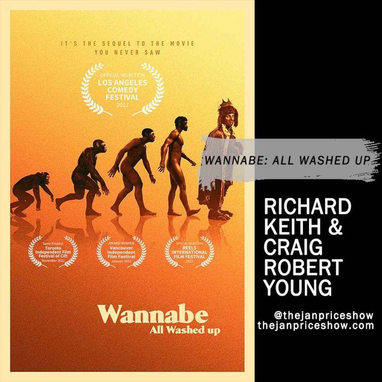 cover art for Richard Keith & Craig Robert Young Discuss "Wannabe: All Washed Up" | Award-Winning Satire | The Jan Price Show