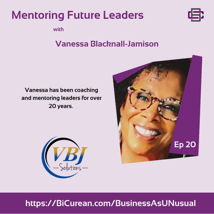 cover art for Mentoring Future Leaders with Vanessa Blacknall-Jamison