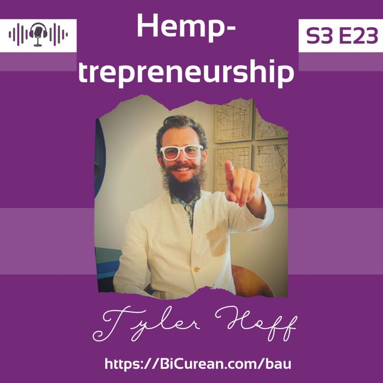 cover art for Hemp-trepreneurship with Tyler Hoff