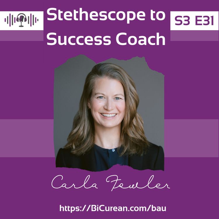 cover art for Stethoscope to Success Coach featuring Carla Fowler