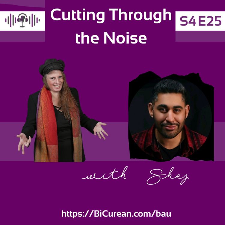 cover art for Cutting Through the Noise with Shez Mehra 