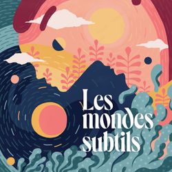 cover art for Les Mondes Subtils 