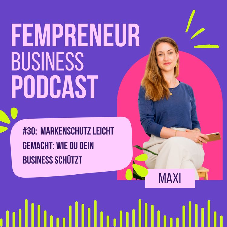cover art for #30 Markenschutz leicht gemacht: Wie du dein Business schützt