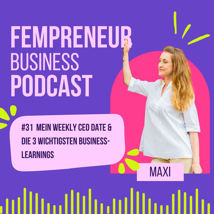 cover art for #31 Mein wöchentliches CEO Date & die 3 wichtigsten Business-Learnings