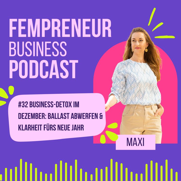 cover art for #32 Business-Detox im Dezember: Ballast abwerfen & Klarheit fürs neue Jahr