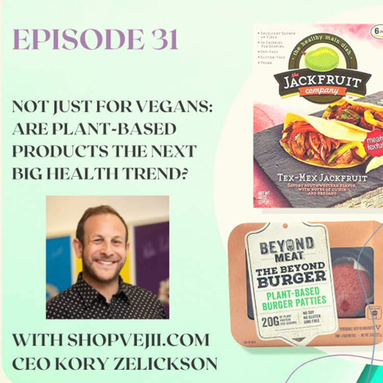 cover art for Are plant-based products the next big thing? - with CEO Kory Zelickson