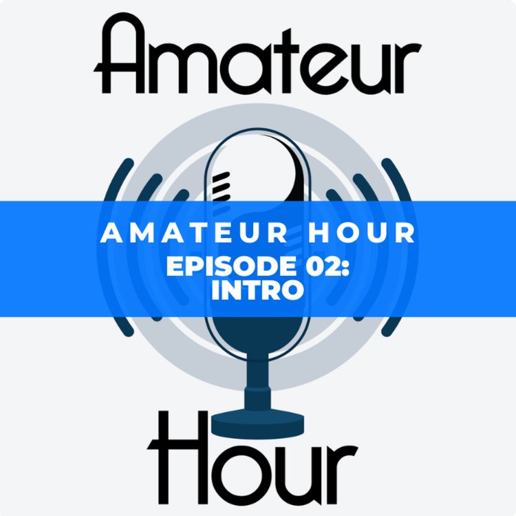 cover art for Ep. 02: Intro