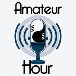 cover art for The Amateur Hour Podcast