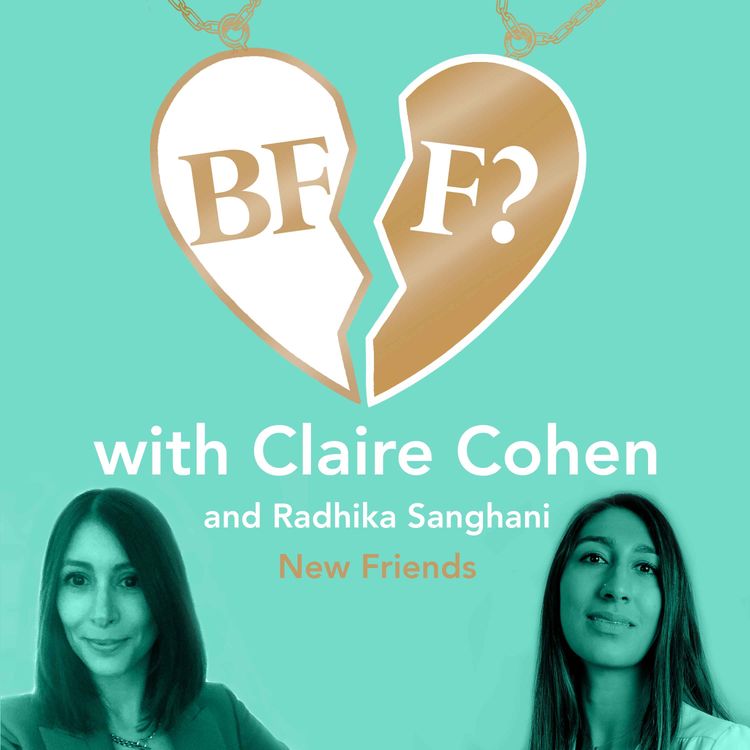 cover art for New Friends with Radhika Sanghani