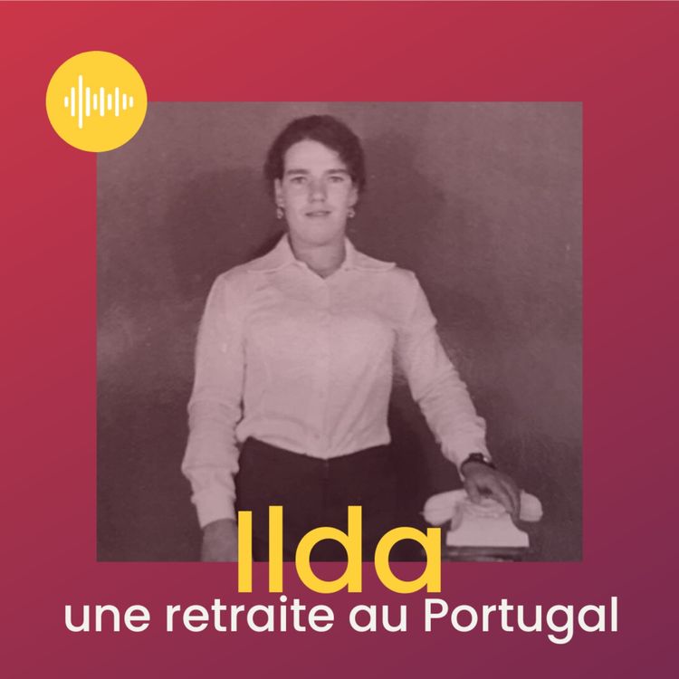 cover art for Ilda, une retraite au Portugal