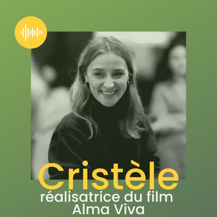 cover art for Cristèle, réalisatrice du film Alma Viva