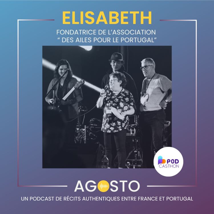 cover art for Elisabeth, fondatrice de l'association Des Ailes pour le Portugal