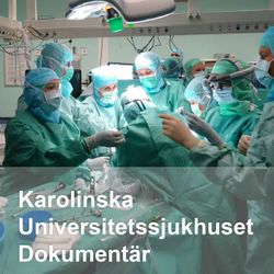 cover art for Karolinska Universitetssjukhuset Dokumentär