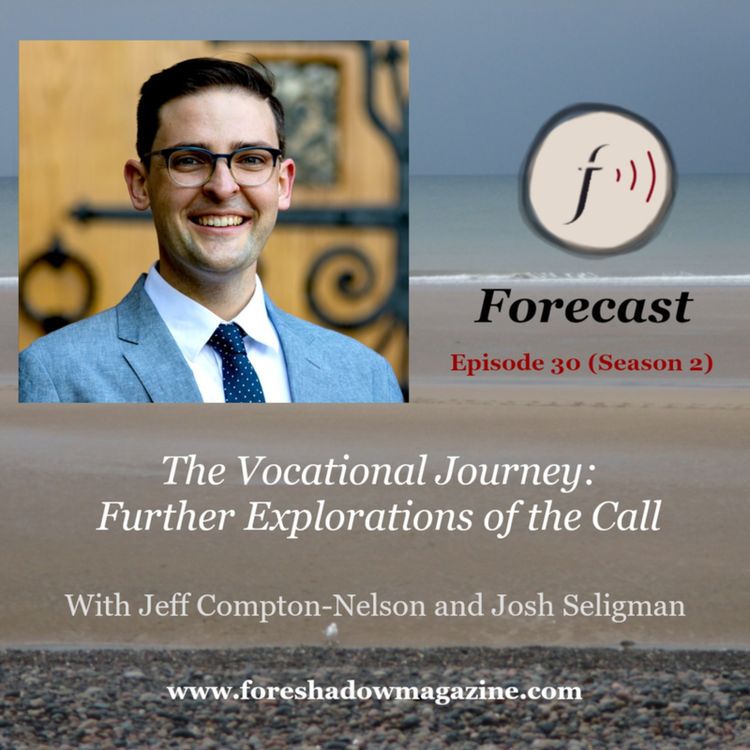 cover art for The Vocational Journey: Further Explorations of the Call (Ep 30)