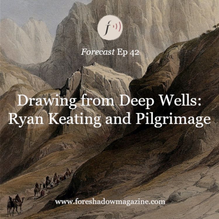 cover art for Drawing from Deep Wells: Ryan Keating and Pilgrimage (Ep 42)