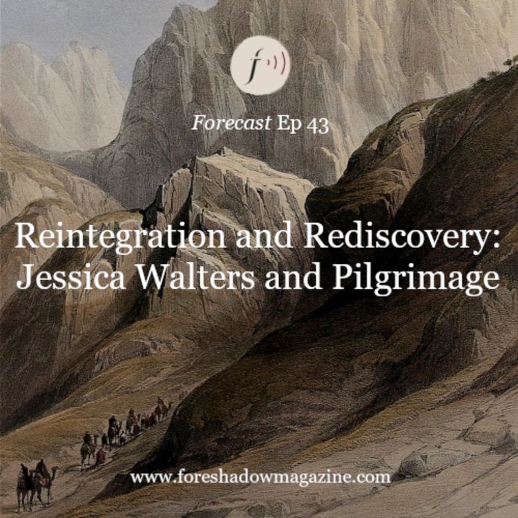 cover art for Reintegration and Rediscovery: Jessica Walters and Pilgrimage (Ep 43)
