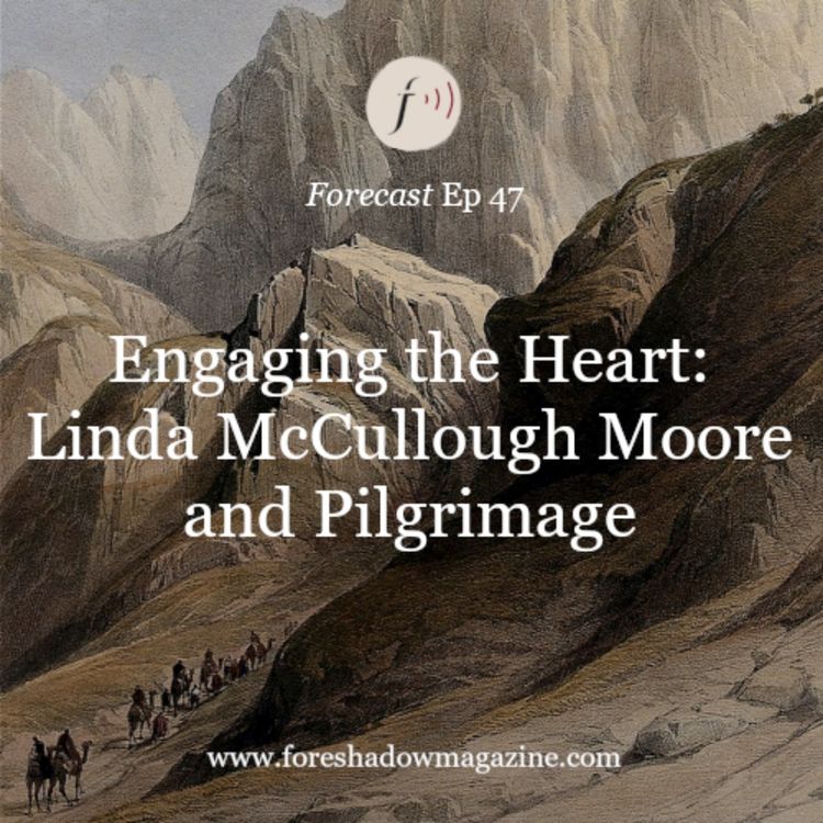 cover art for Engaging the Heart: Linda McCullough Moore and Pilgrimage (Ep 47)