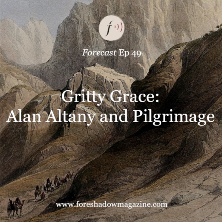 cover art for Gritty Grace: Alan Altany and Pilgrimage (Ep 49)