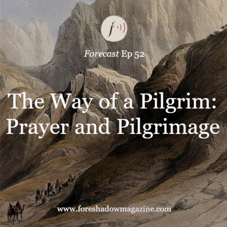 cover art for The Way of a Pilgrim: Prayer and Pilgrimage (Ep 52)