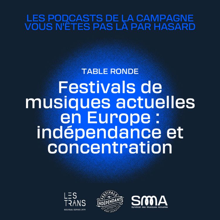 cover art for Festivals de musiques actuelles en Europe : indépendance et concentration