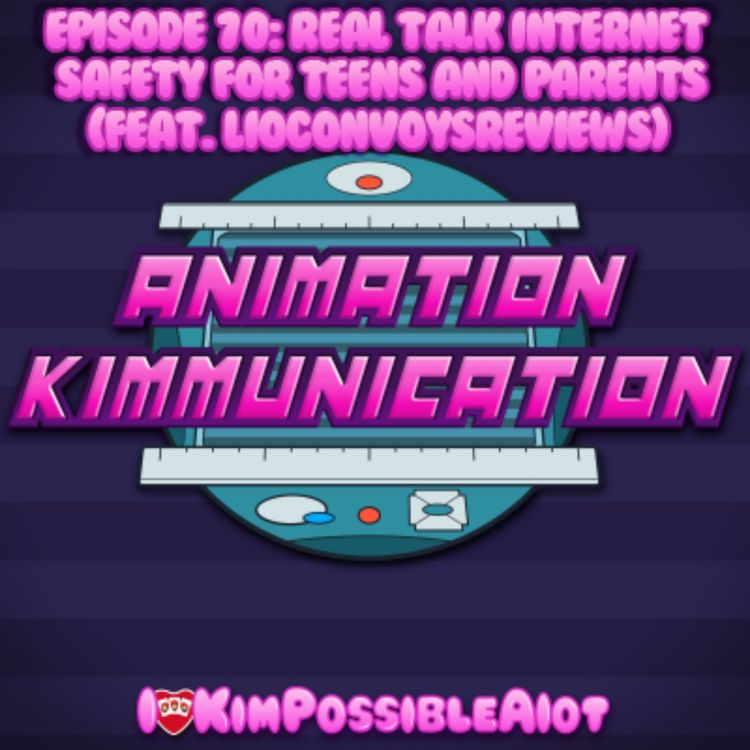 cover art for Episode 70: "Real Talk" Internet Safety For Teens and Parents (Feat. LioConvoysReviews)